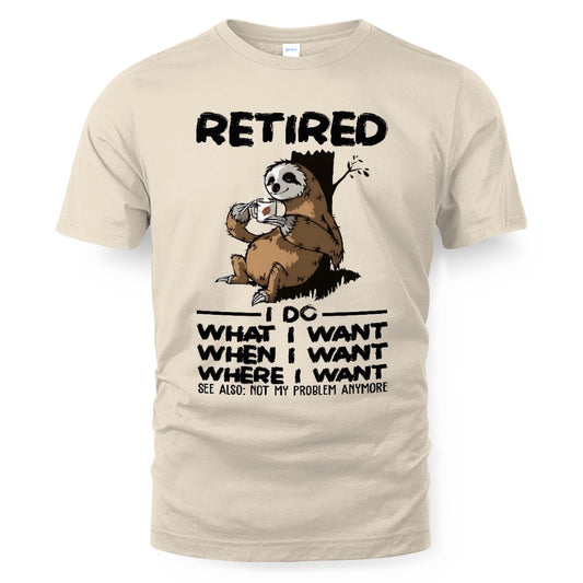 MiPST1650 Retired I Do What I Want When I Want Where I Want
