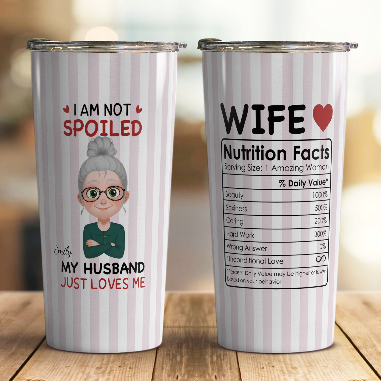 VPST68 I'm Not Spoiled My Husband Just Loves Me - Personalized Custom Tumbler