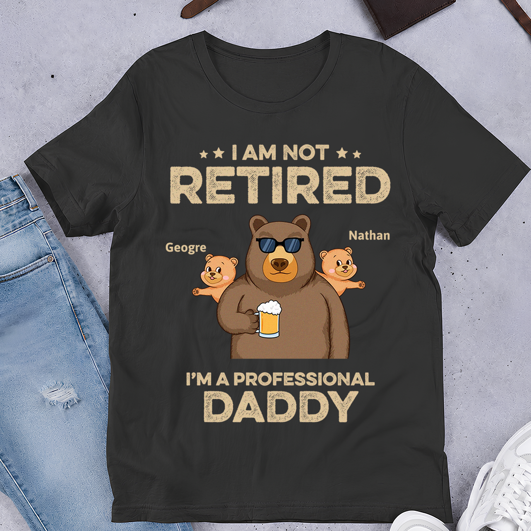 VPST05 I'm Not Retired I'm A Professional Grandpa - Personalized Custom T-shirt Hoodie