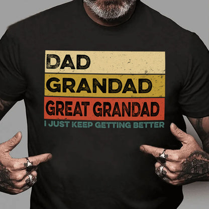 PST212 I Just Keep Getting Better - Personalized Custom T-shirt Hoodie