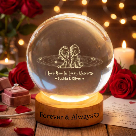 PCB07 I Love You In Every Universe - Custom 3D Crystal Ball Lamp