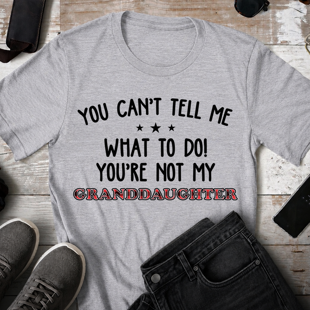 VPST18 You Can't Tell Me What To Do You're Not My Daughter -Personalized T-shirt Hoodie