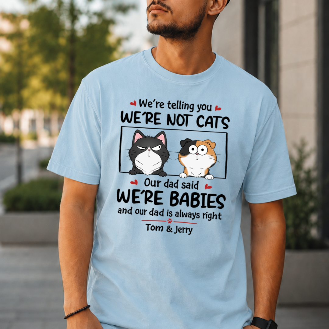 VPST23 I'm Not A Cat I'm A Baby - Personalized T-shirt Hoodie