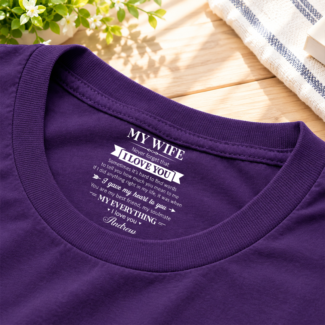 PST248 My Soulmate My Eveything I Love You - Personalized Inside Neck Print T-Shirt