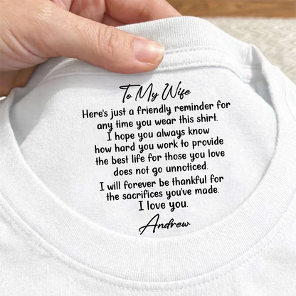 PST250 To My Wife I Love You Forever - Personalized Inside Neck Print T-Shirt