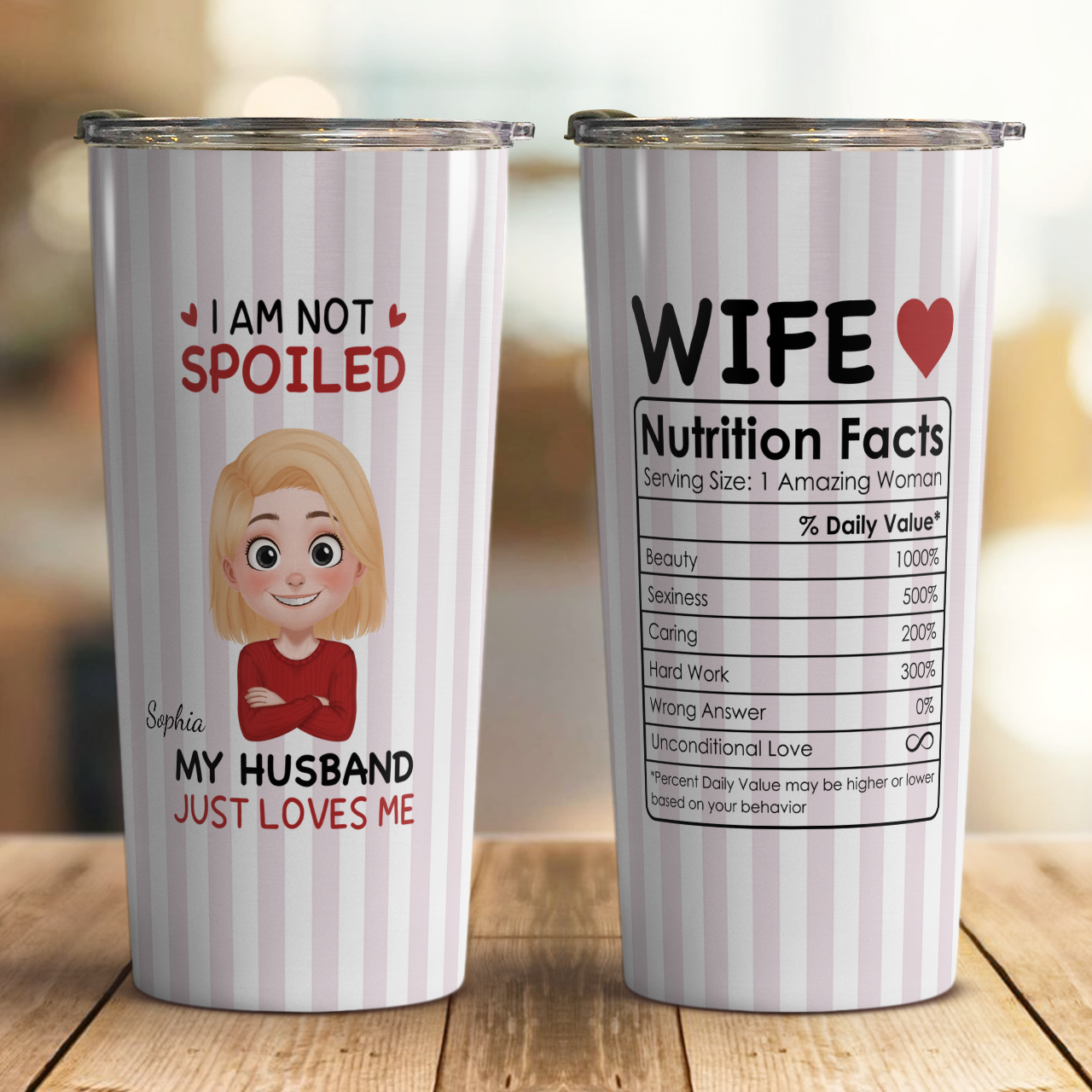 VPST68 I'm Not Spoiled My Husband Just Loves Me - Personalized Custom Tumbler