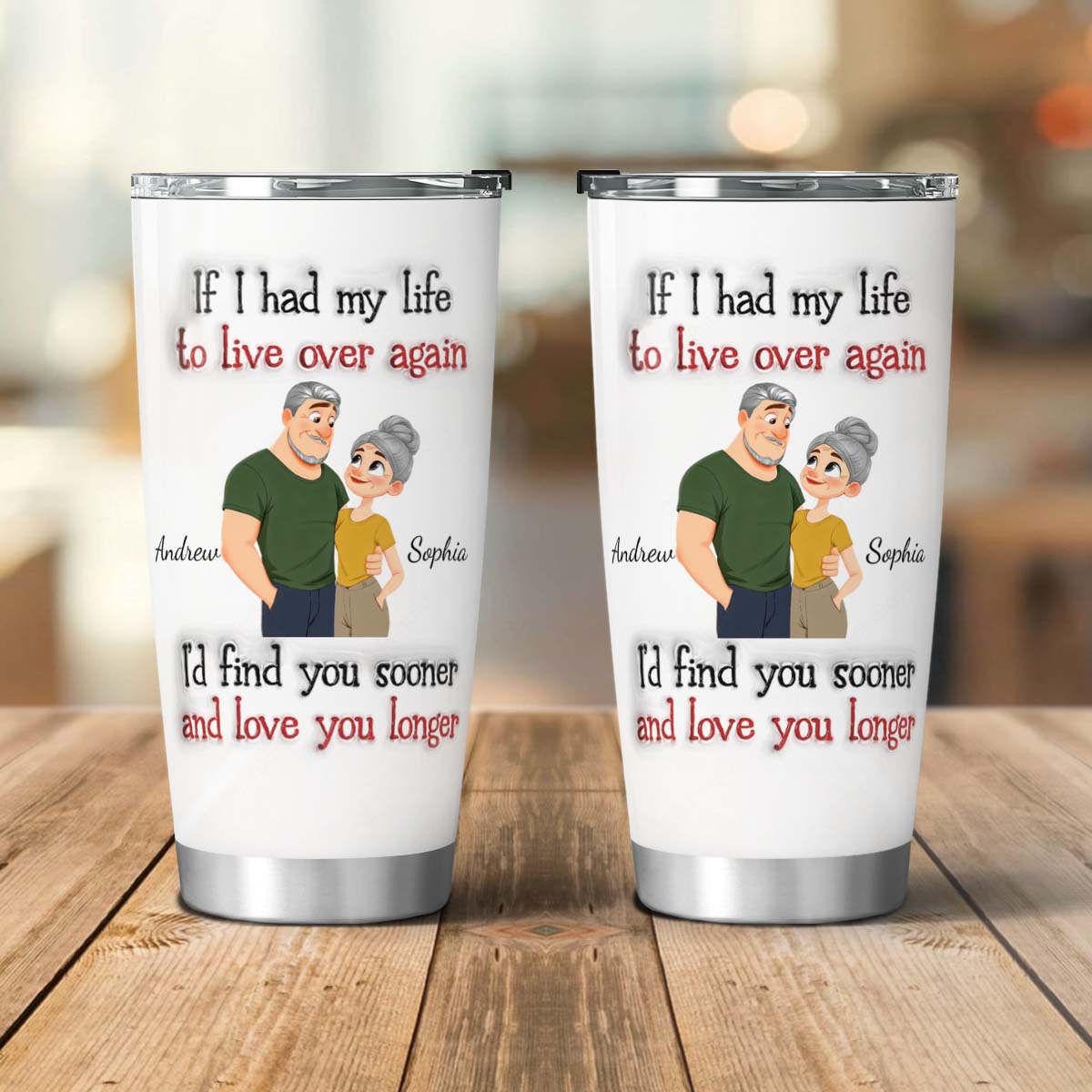 PST156 - If I Had My Life To Live Over Again- Personalized Custom Tumbler