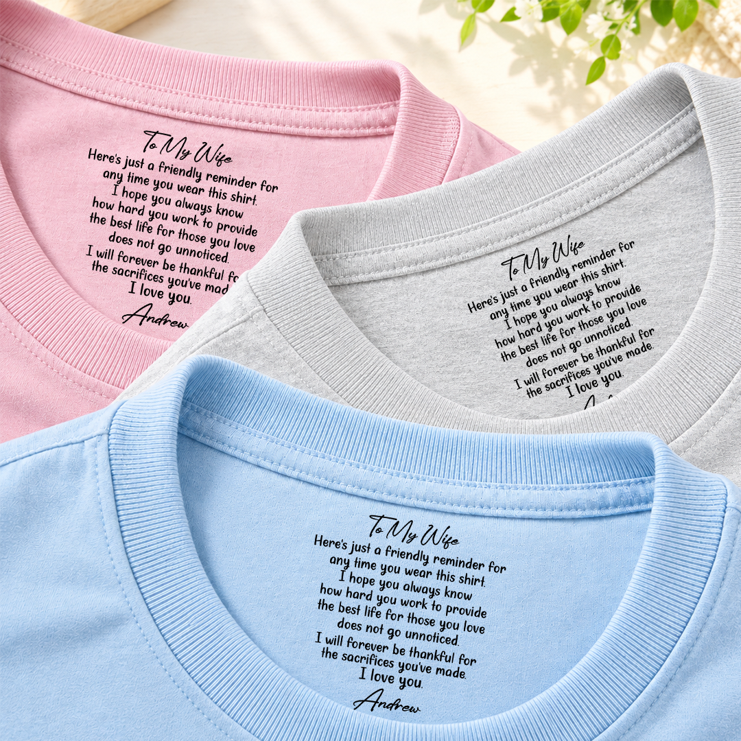 PST250 To My Wife I Love You Forever - Personalized Inside Neck Print T-Shirt