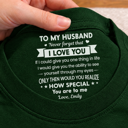 PST252 To My Wife Never Forget That I Love You - Personalized Inside Neck Print T-Shirt