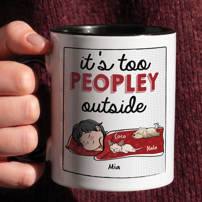 MPST11 It's Too Peopley Outside - Personalized White Mug Accent Mug
