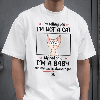 VPST23 I'm Not A Cat I'm A Baby - Personalized T-shirt Hoodie
