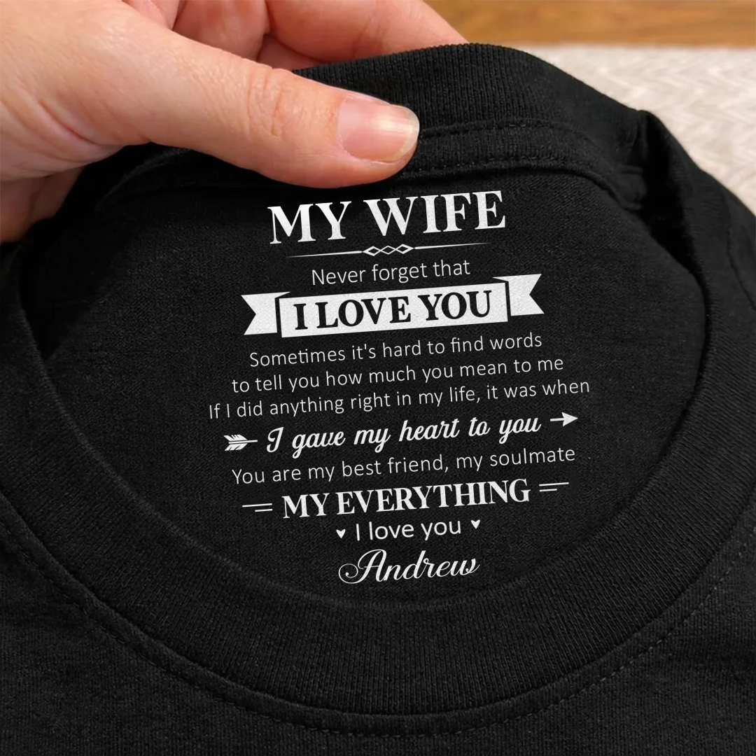 PST248 My Soulmate My Eveything I Love You - Personalized Inside Neck Print T-Shirt