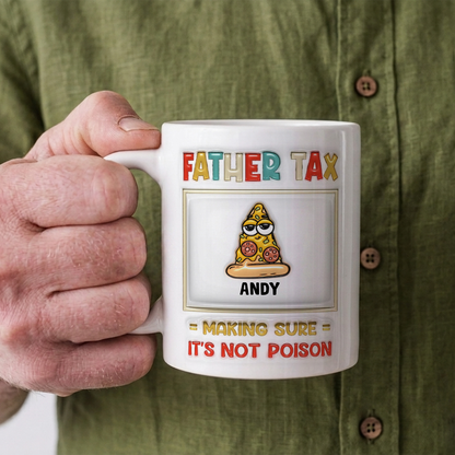 VPST10 Dad Tax Making Sure It's Not Poison - Personalized Mug