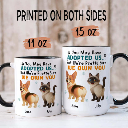 PSTM10 You May Have Adopted Me But I Own You - White Mug Accent Mug