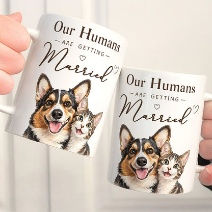 PST239 My Humans Are Getting Married - Personalized White Mug Accent Mug