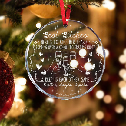 PSTG03 Best B*tches Here's To Another Year Of Bonding Over Alcohol - Personalized Glass Ornament