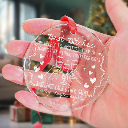 PSTG03 Best B*tches Here's To Another Year Of Bonding Over Alcohol - Personalized Glass Ornament