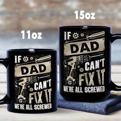 UPST31 If Cant Fix It We're All Scewed - Personalized Black Mug