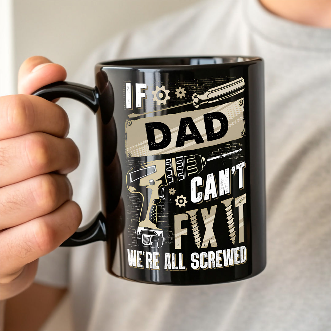 UPST31 If Cant Fix It We're All Scewed - Personalized Black Mug