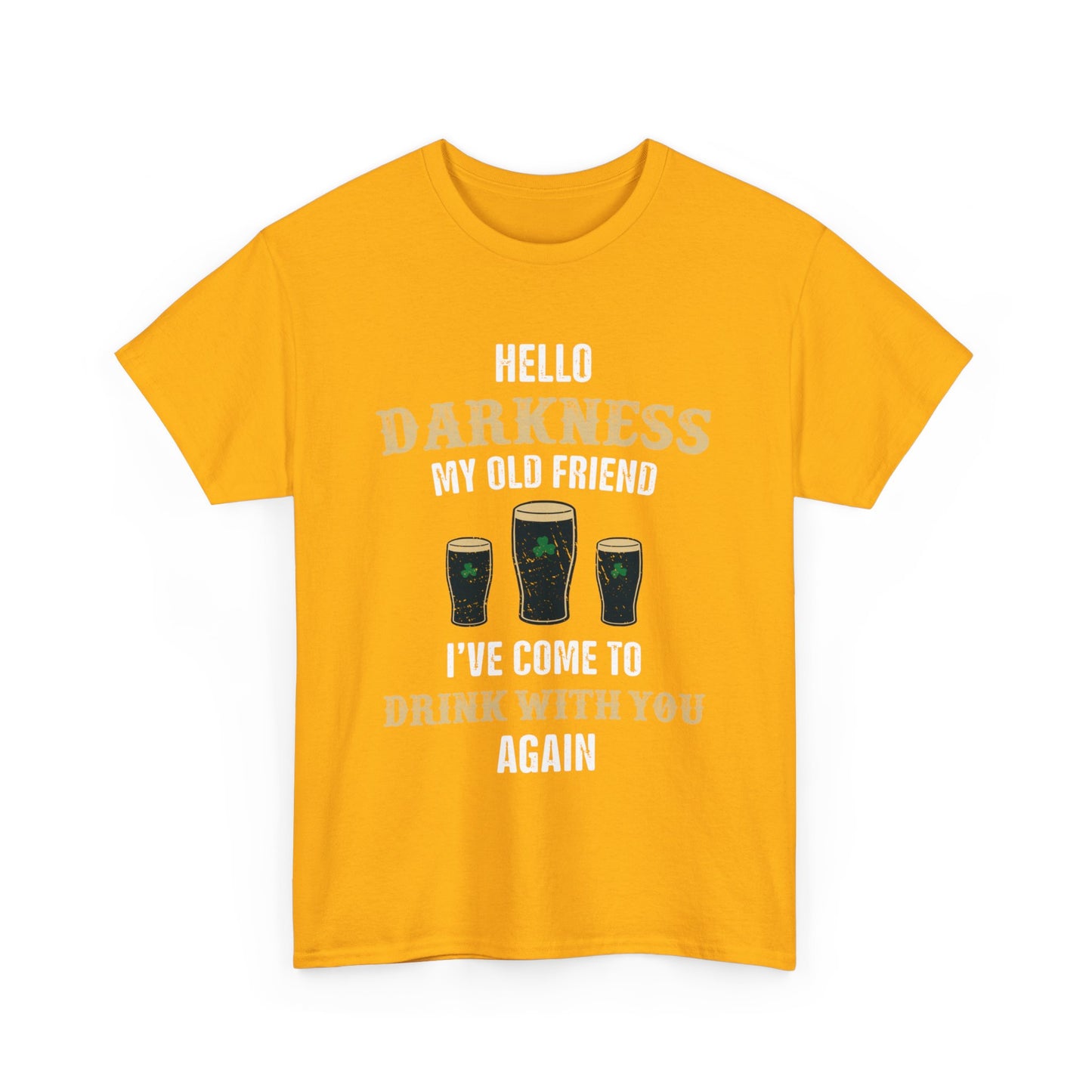 ETT2001 Hello Darkness My Old Friend I've Come To Drink With You Again St Patrick's Day