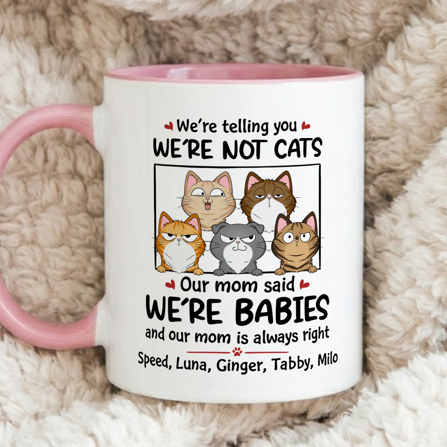 VPST23 I'm Not A Cat I'm A Baby - Personalized White Mug Accent Mug