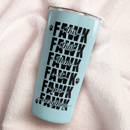 VPST33 This That Them It You Everything - Personalized Custom Tumbler