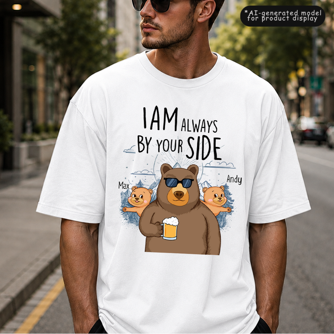 VPST51 I Am Always By Your Side - Personalized T-shirt Hoodie
