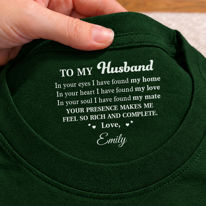 PST253 Your Presence Makes Me Feel So Rich And Complete - Personalized Inside Neck Print T-Shirt