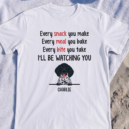 MPST17 Every Snack You Make I'll Be Watching You - Personalized T-shirt Hoodie