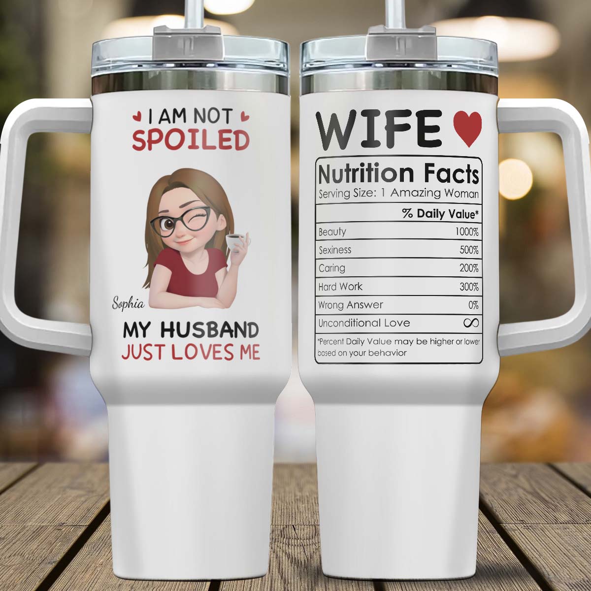PST151 - I'm Not Spoiled My Husband Just Loves Me - Personalized Custom Tumbler Drinkware