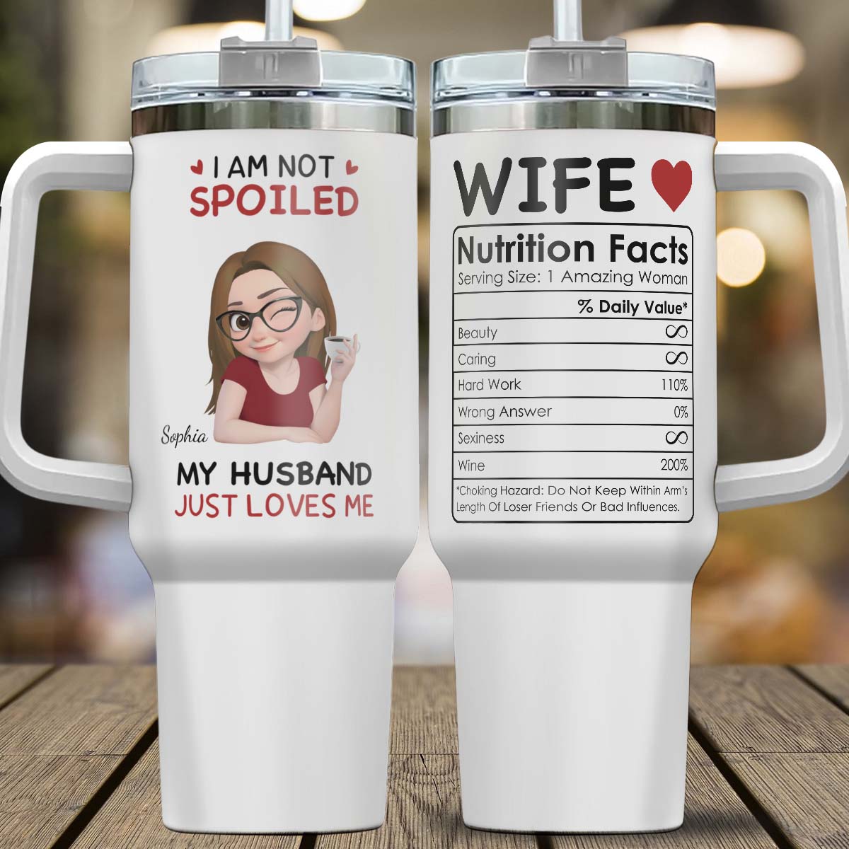 PST150 - I'm Not Spoiled My Husband Just Loves Me - Personalized Custom Tumbler Drinkware