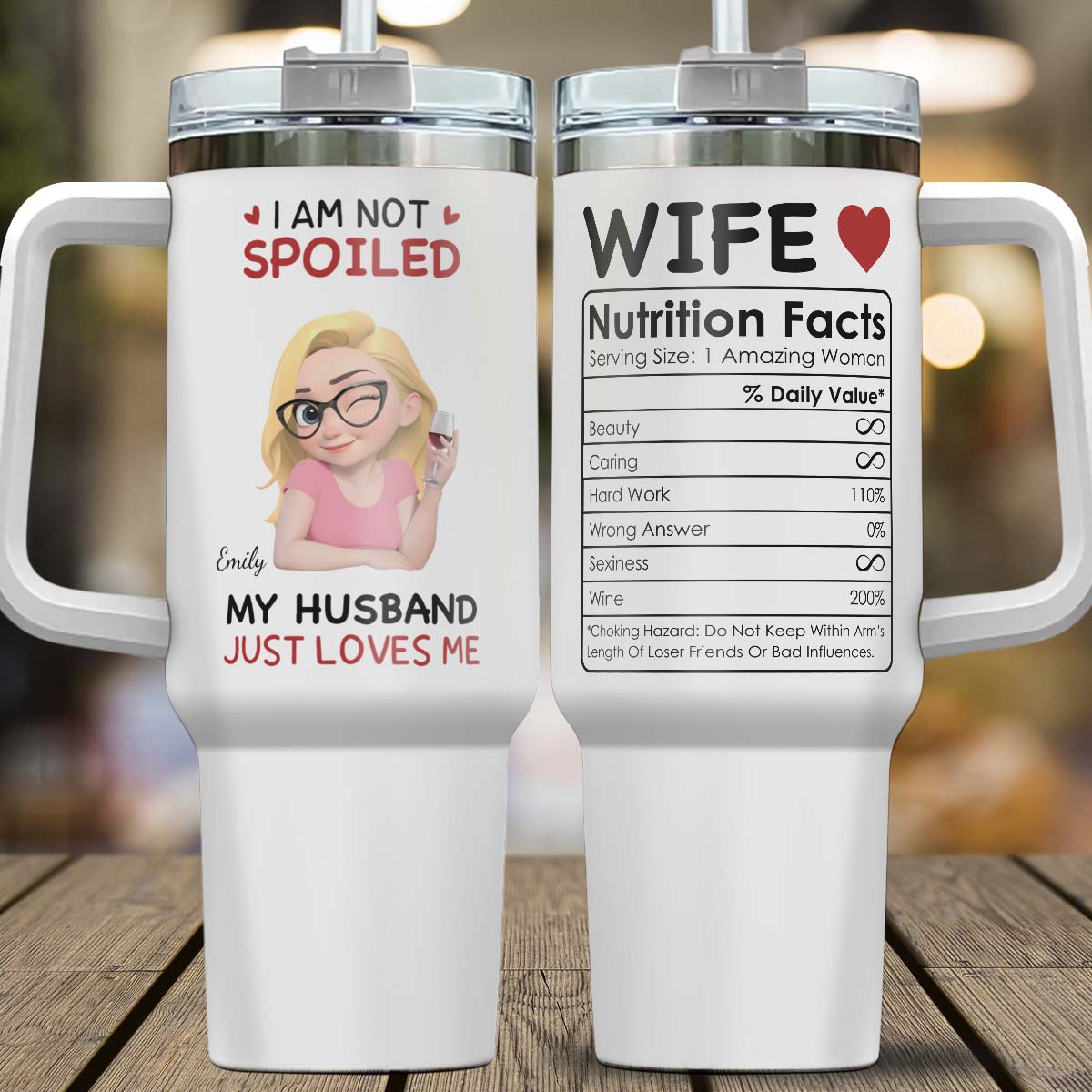 PST150 - I'm Not Spoiled My Husband Just Loves Me - Personalized Custom Tumbler Drinkware