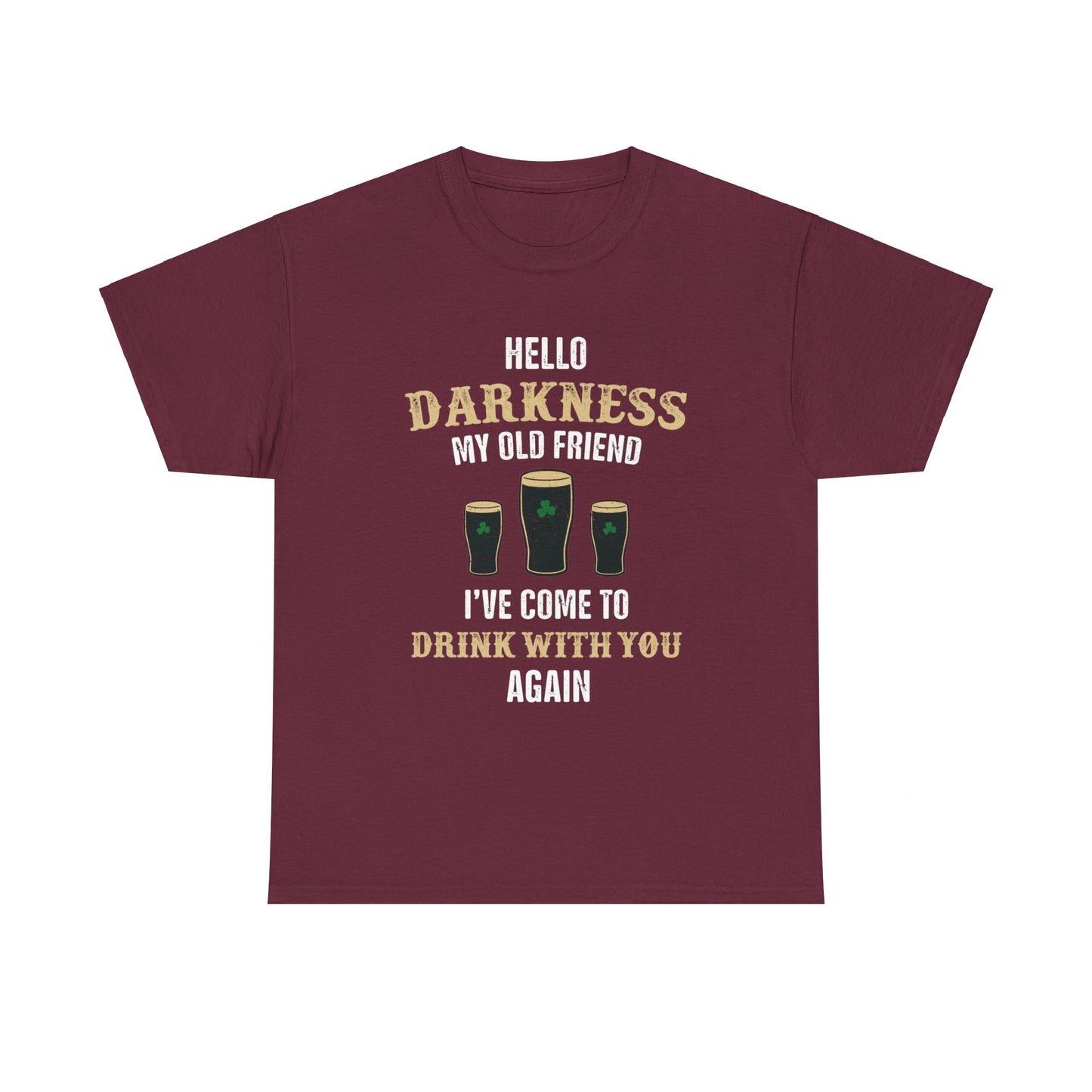 ETT2001 Hello Darkness My Old Friend I've Come To Drink With You Again St Patrick's Day