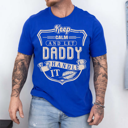 PST221 Keep Calm And Let Dad Handle It - Personalized Custom T-shirt Hoodie