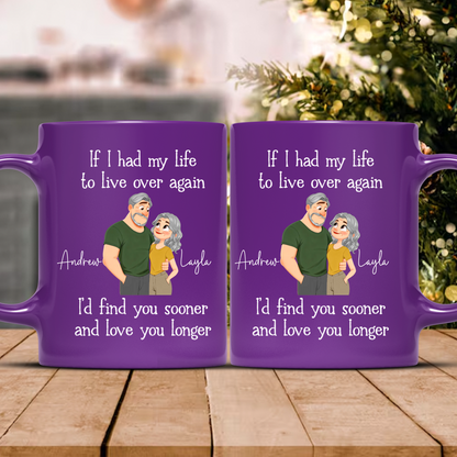 PST259 If I Had My Life To Live Over Again - Personalized Colored Mug