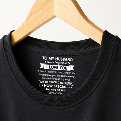 PST252 To My Wife Never Forget That I Love You - Personalized Inside Neck Print T-Shirt