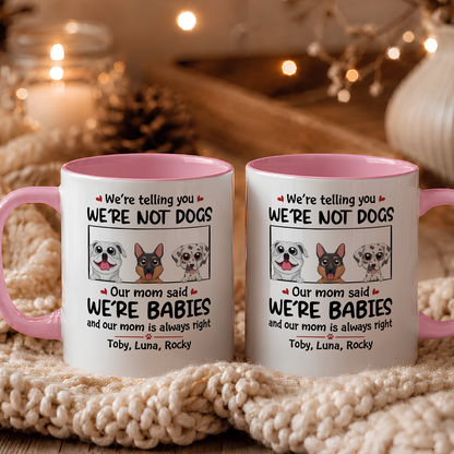 VPST24 I'm Not A Dog I'm A Baby - Personalized White Mug Accent Mug