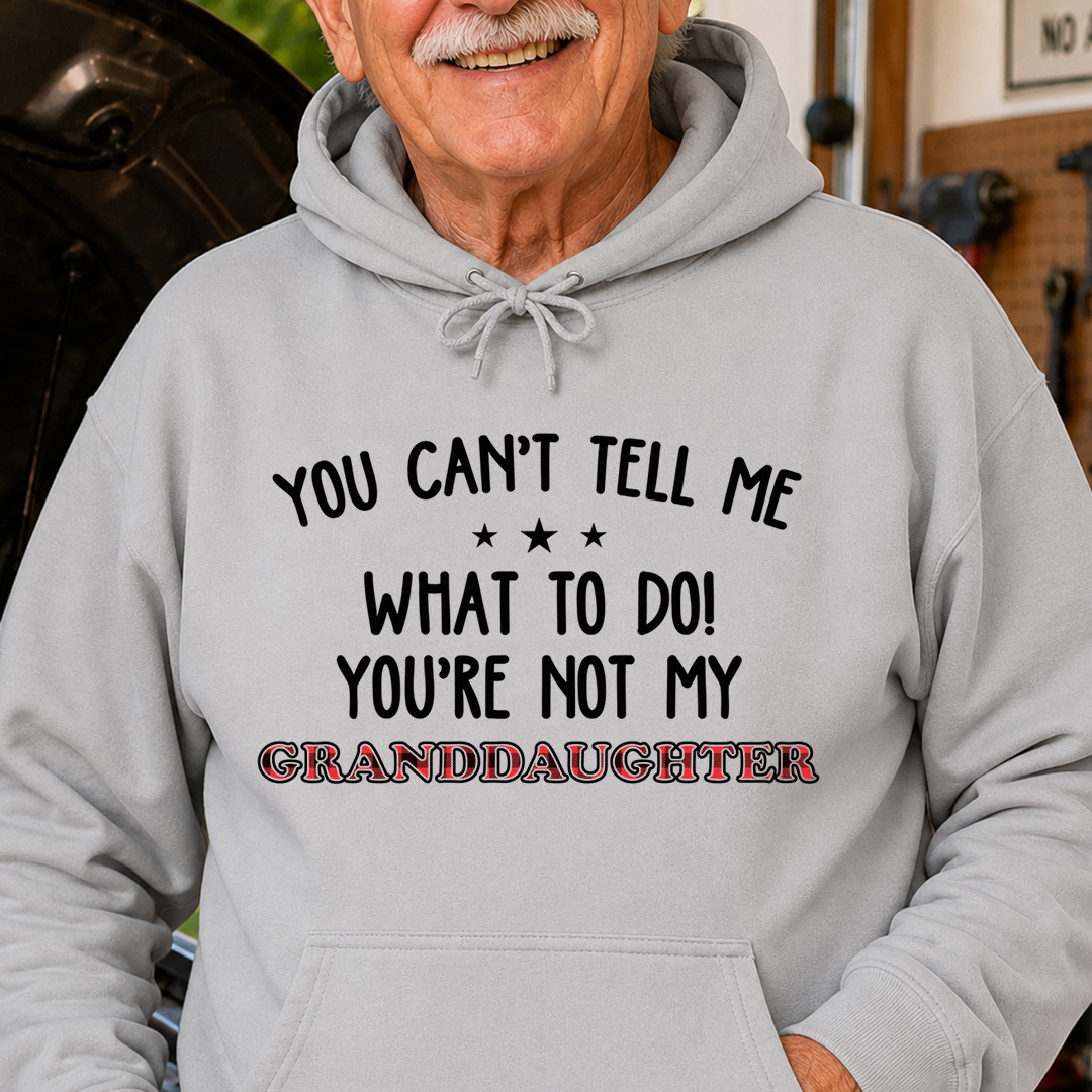 VPST18 You Can't Tell Me What To Do You're Not My Daughter -Personalized T-shirt Hoodie