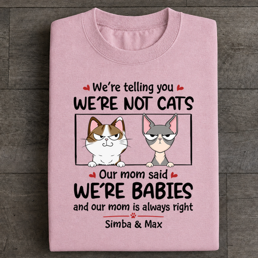 VPST23 I'm Not A Cat I'm A Baby - Personalized T-shirt Hoodie
