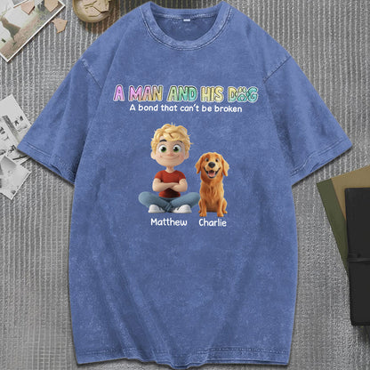 UPST57 A Man And His Dog A Bond That Can't Be Broken - Personalized Custom Washed T-shirt
