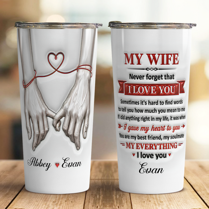VPST50 Never Forget That I Love You - Personalized Custom Tumbler