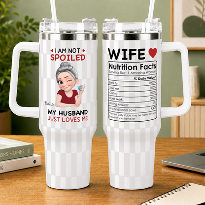 VPST69 I'm Not Spoiled My Husband Just Loves Me - Personalized 40oz Tumbler Handle Color