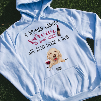 MPST15 A Woman Cannot Survive On Wine Alone Dog Mom - Personalized T-shirt Hoodie