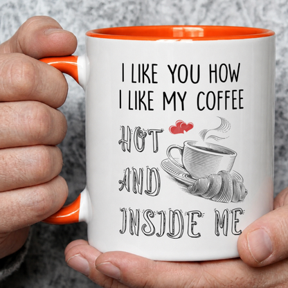 VPST35 I Like You How I Like My Coffee - Personalized White Mug Accent Mug