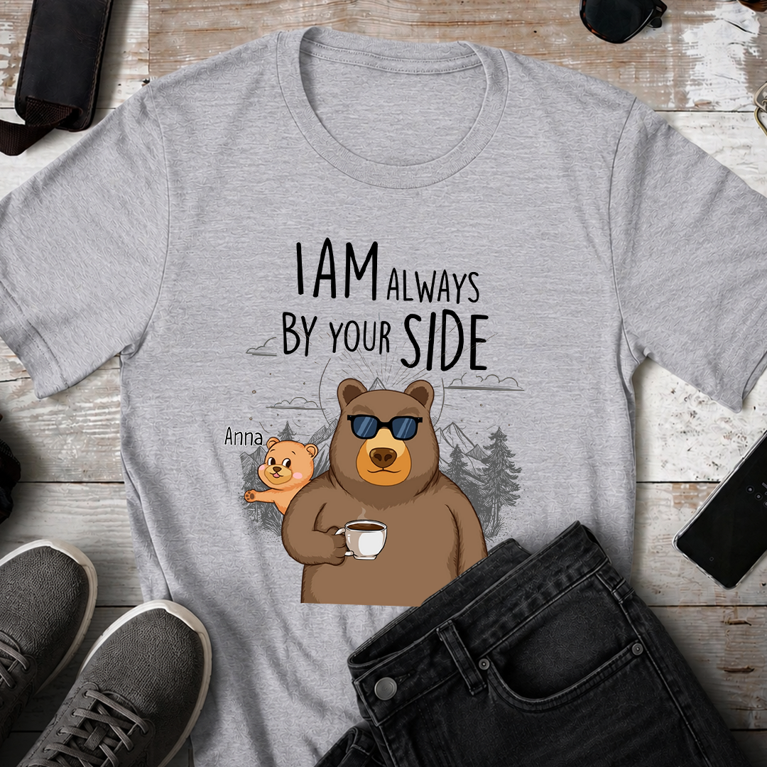 VPST51 I Am Always By Your Side - Personalized T-shirt Hoodie