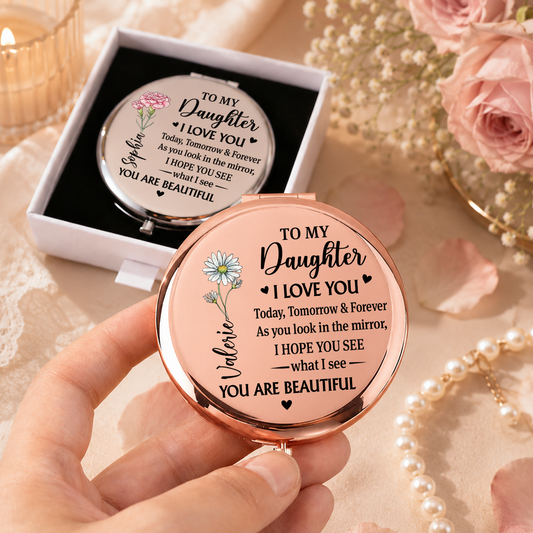 VPST77 To My Daughter I Love You I See You Are Beautiful - Personalized Custom Compact Mirror