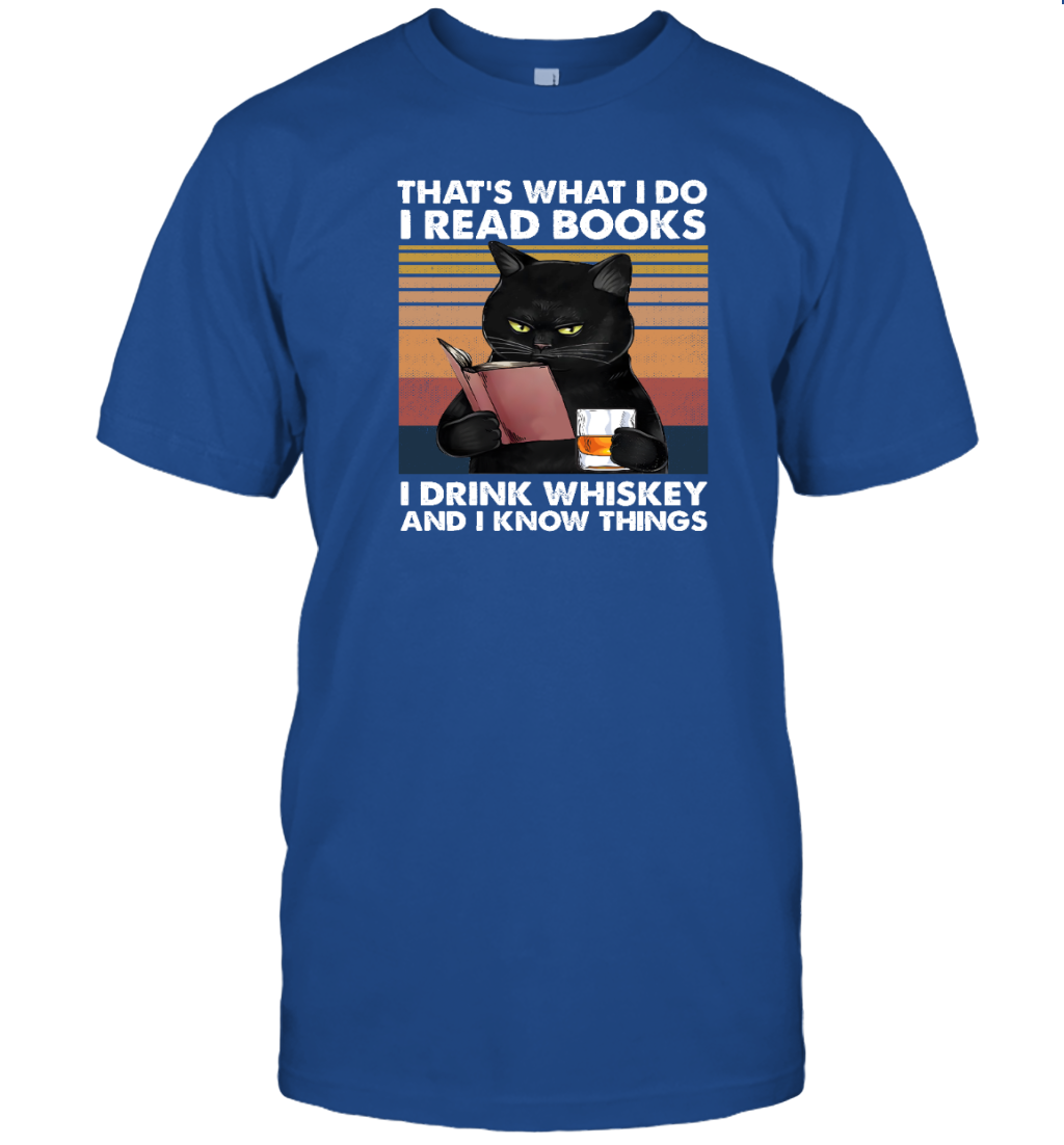 Miah935b That's What I Do I Read Books I Drink Whiskey And I Know Things