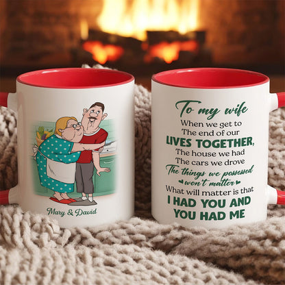 UPST61 I Had You And You Had Me - Personalized White Mug Accent Mug