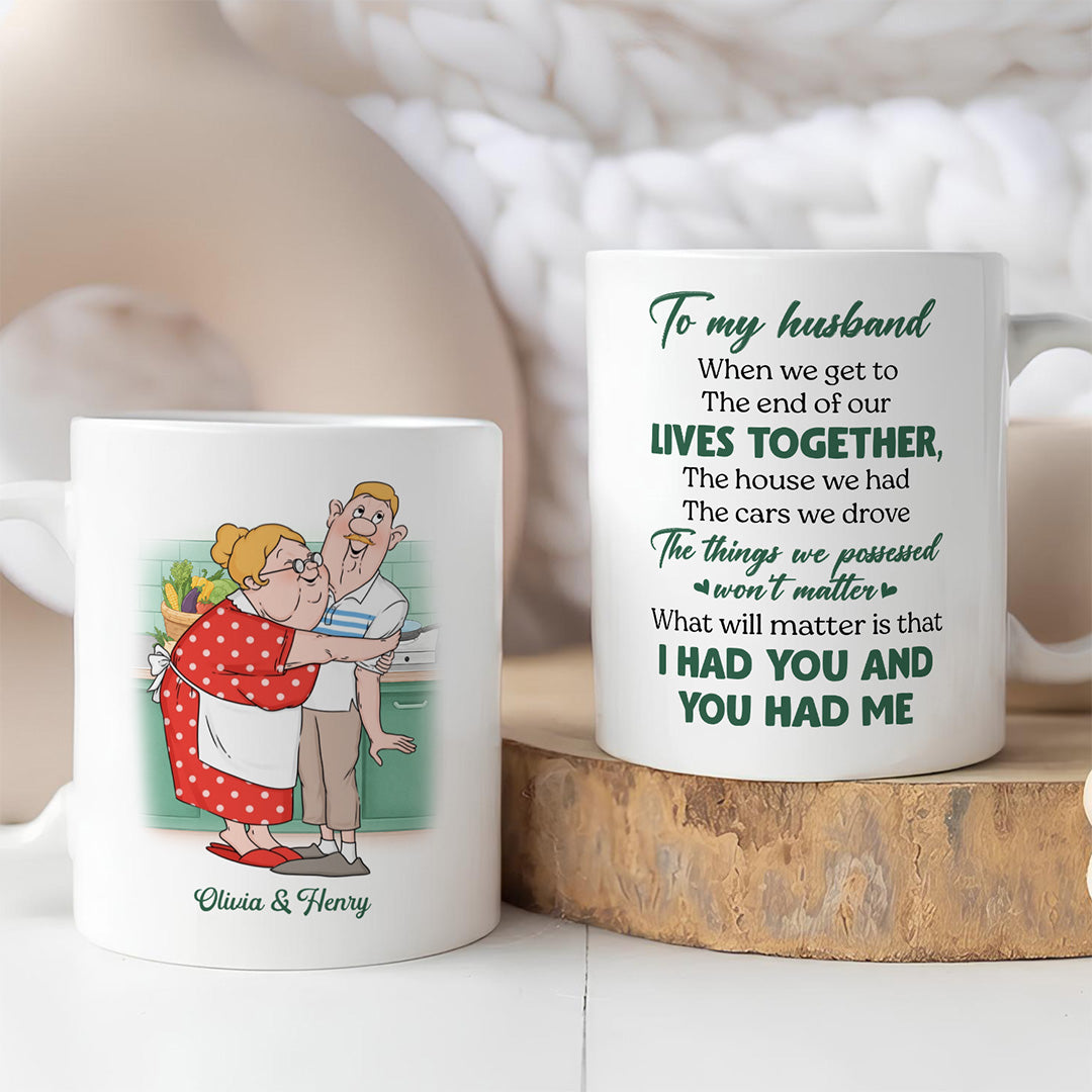 UPST61 I Had You And You Had Me - Personalized White Mug Accent Mug