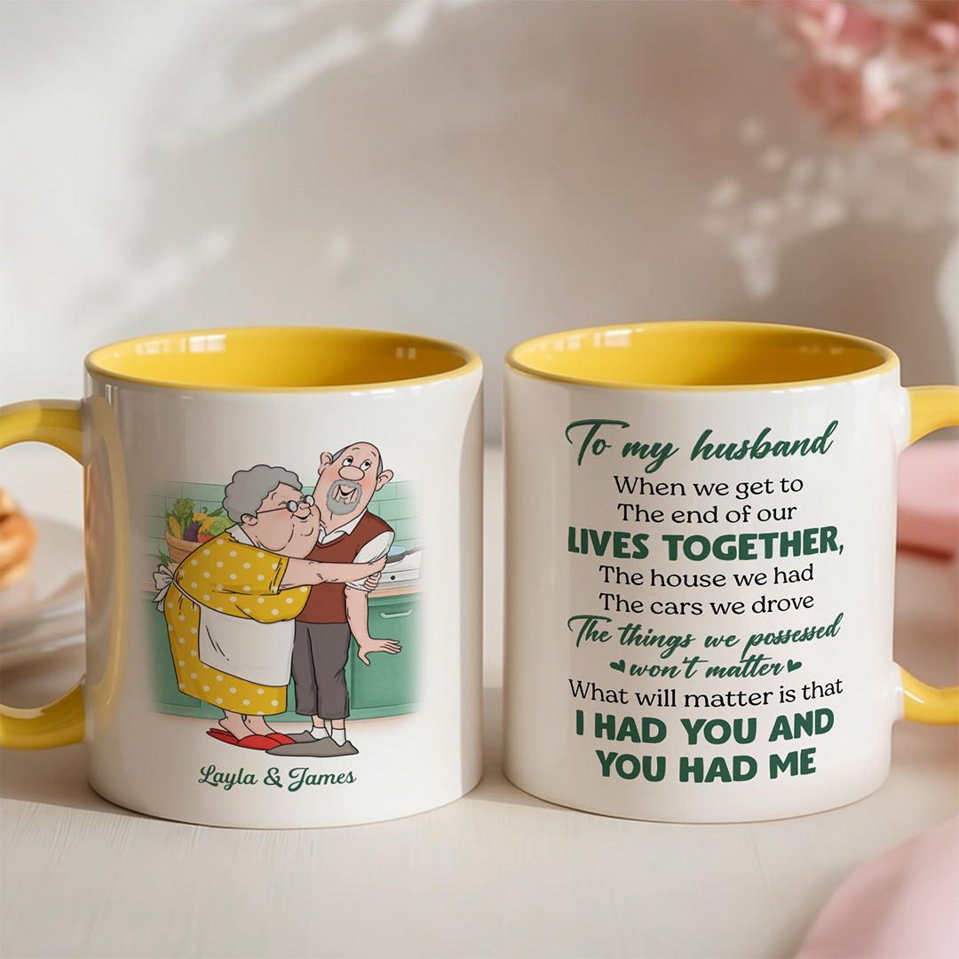 UPST61 I Had You And You Had Me - Personalized White Mug Accent Mug